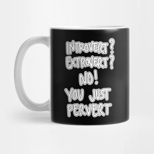 Introvert Extrovert Mug